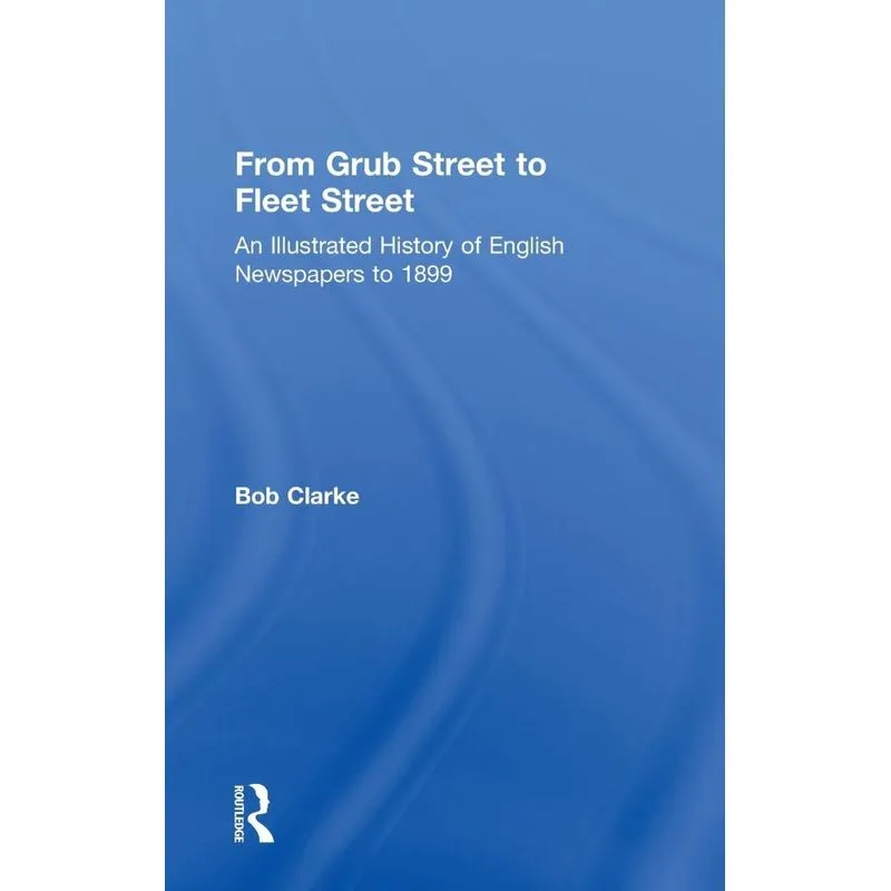 From Grub Street to Fleet Street