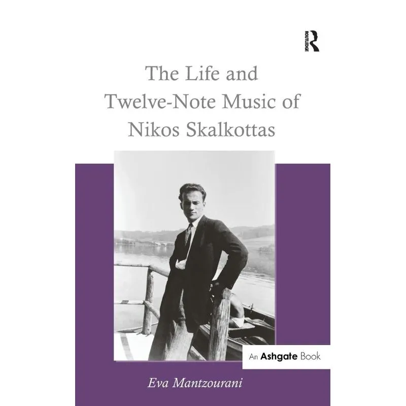The Life and Twelve-Note Music of Nikos Skalkottas
