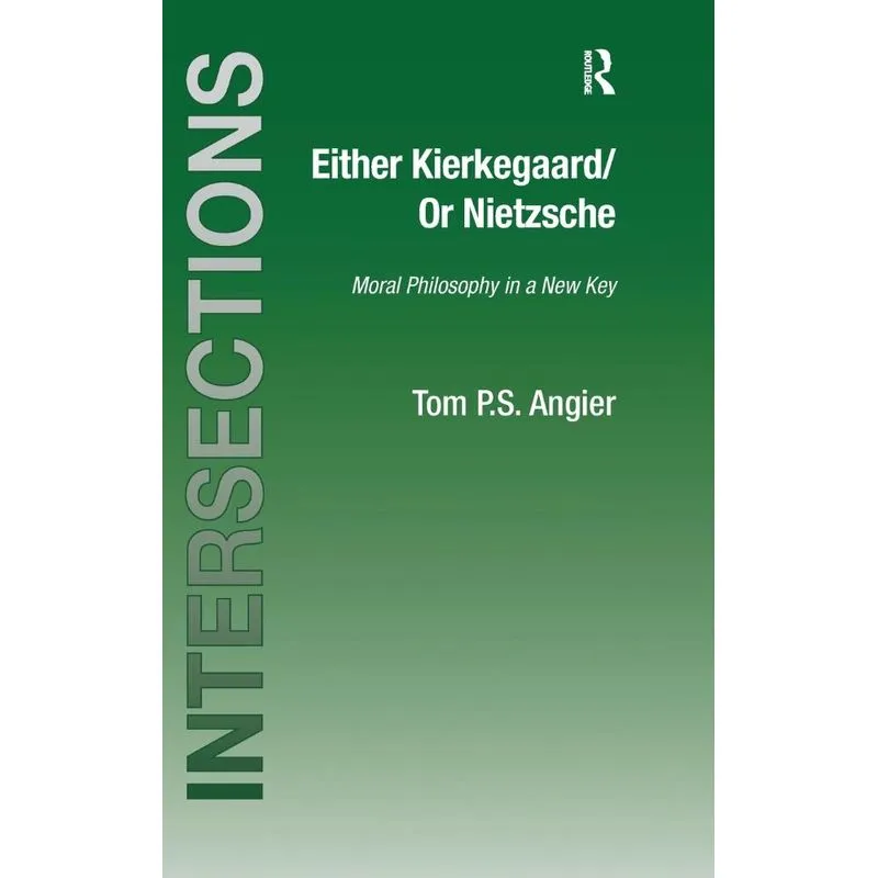 Either Kierkegaard/Or Nietzsche