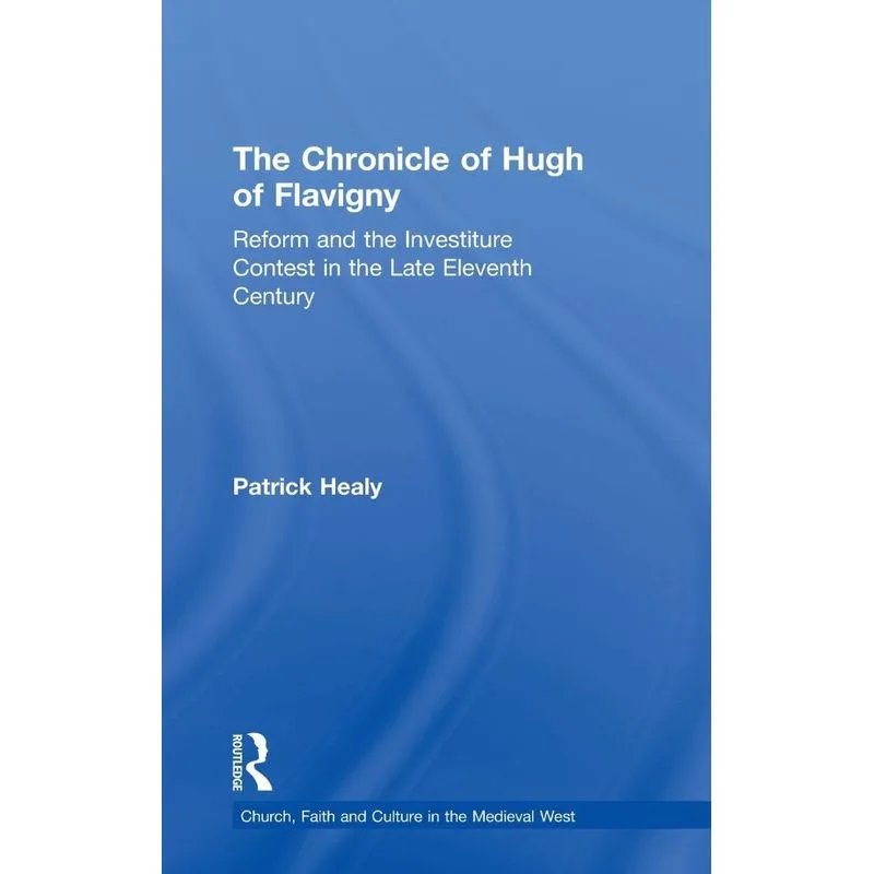 The Chronicle of Hugh of Flavigny