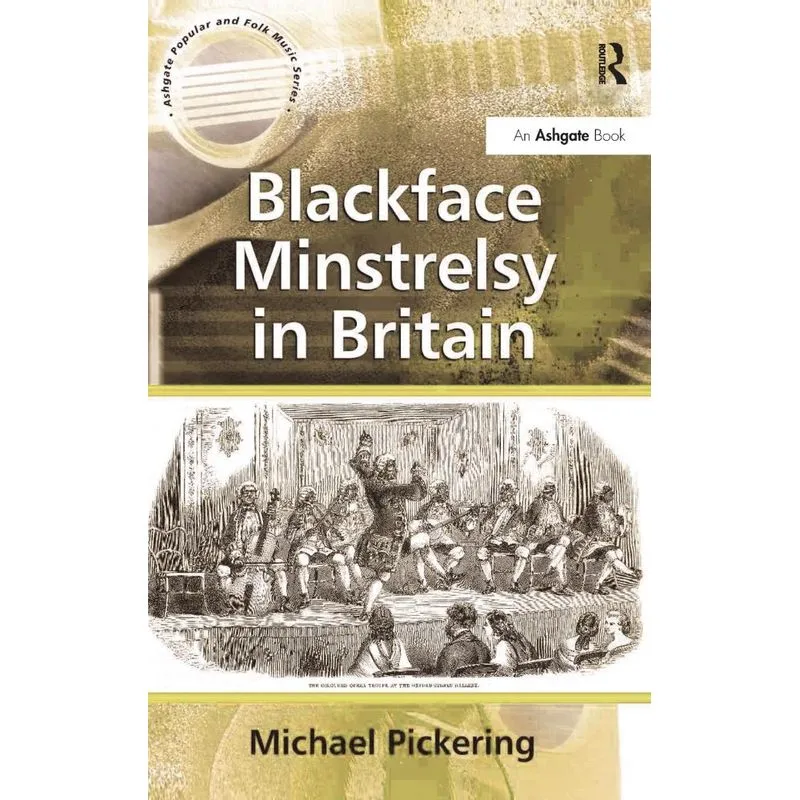 Blackface Minstrelsy in Britain