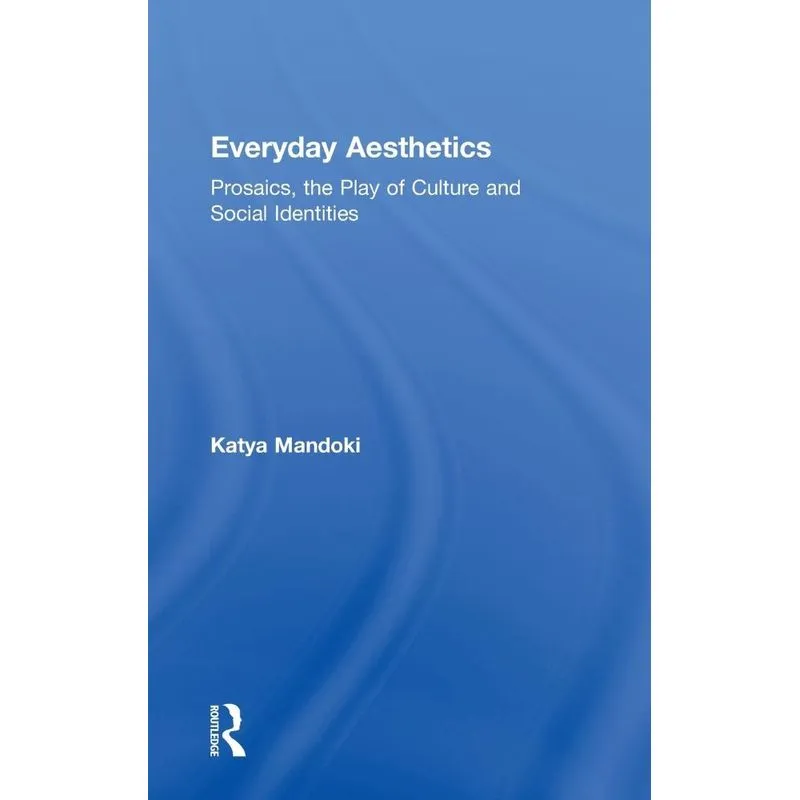 Everyday Aesthetics