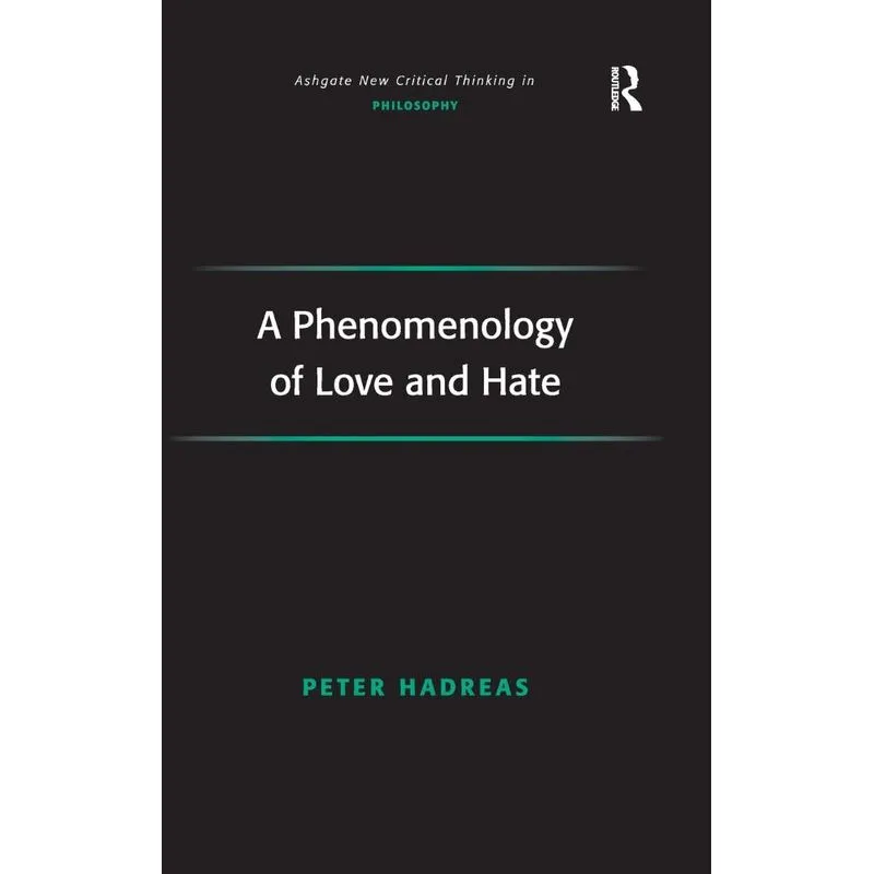 A Phenomenology of Love and Hate