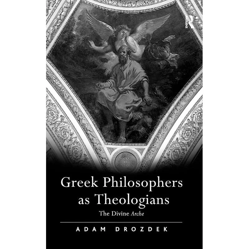 Greek Philosophers as Theologians