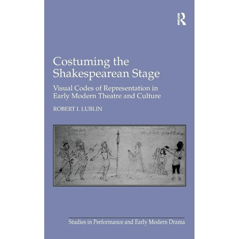Costuming the Shakespearean Stage