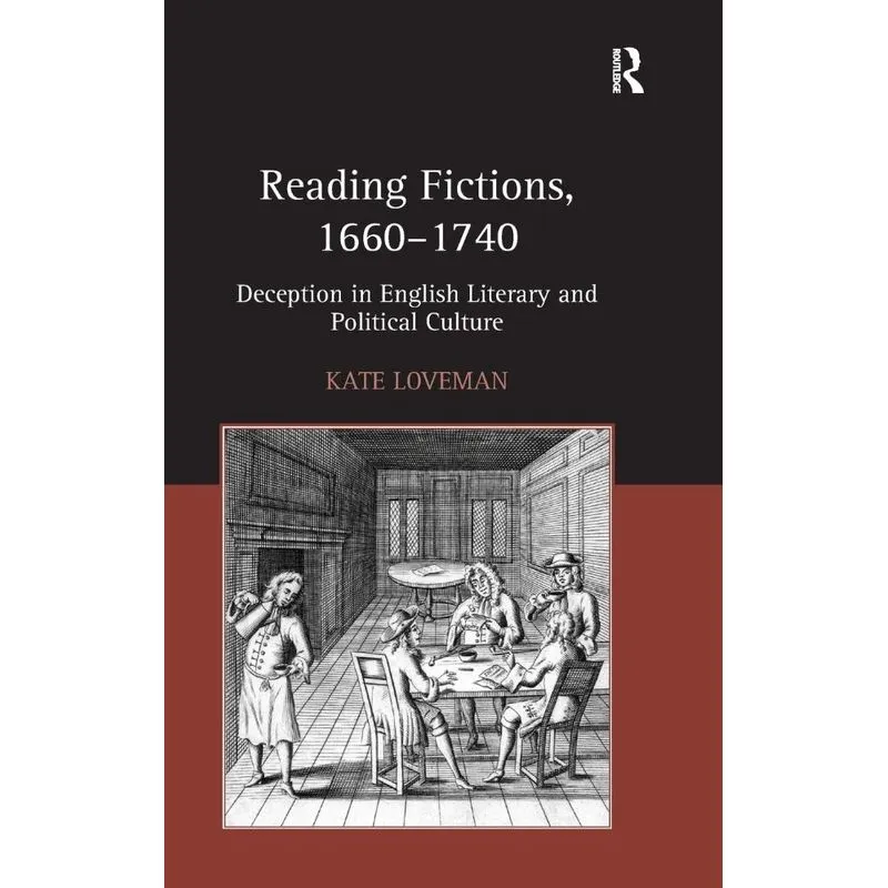Reading Fictions, 1660-1740