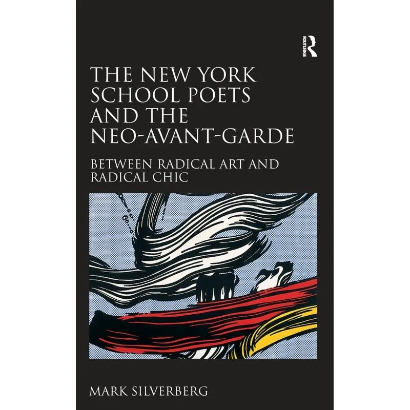 The New York School Poets and the Neo-Avant-Garde