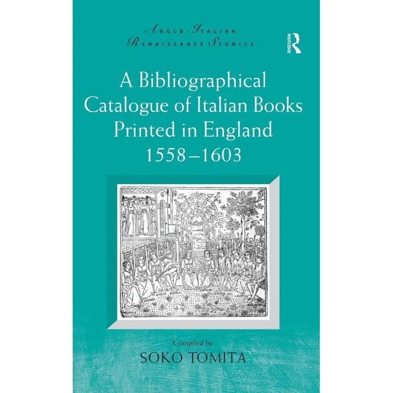 A Bibliographical Catalogue of Italian Books Printed in Eng