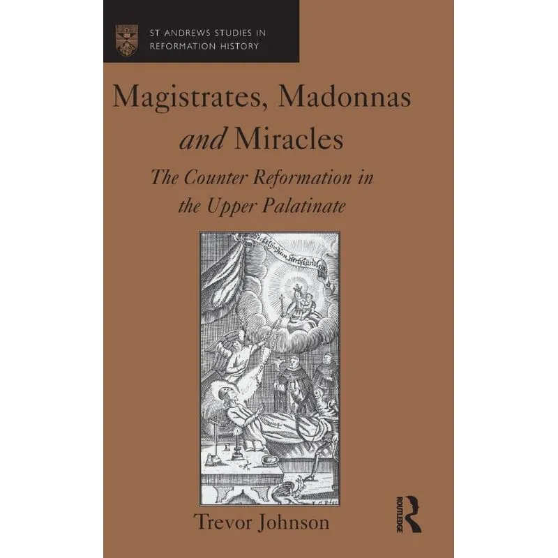 Magistrates, Madonnas and Miracles
