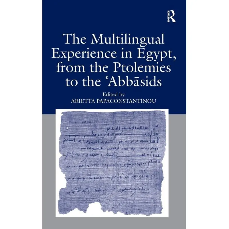The Multilingual Experience in Egypt, from the Ptolemies to