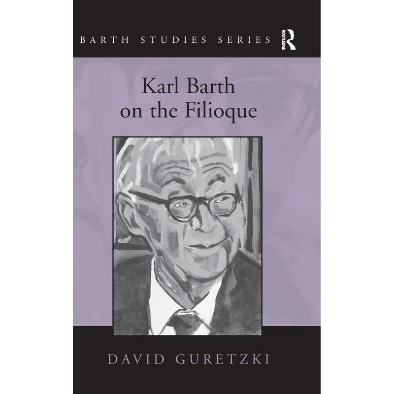 Karl Barth on the Filioque