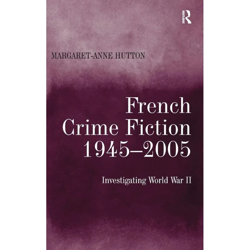 French Crime Fiction, 1945-2005