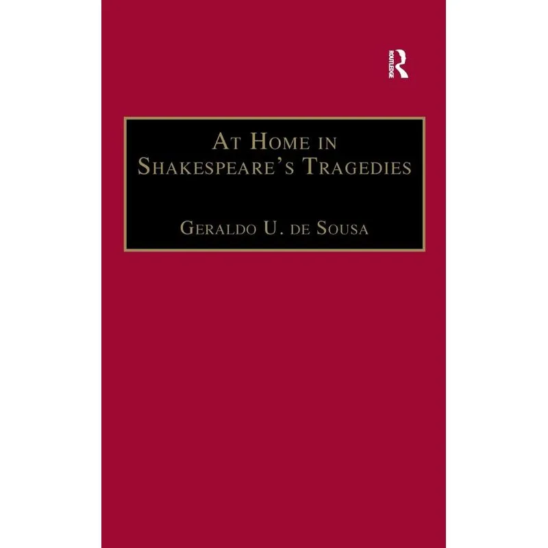At Home in Shakespeares Tragedies