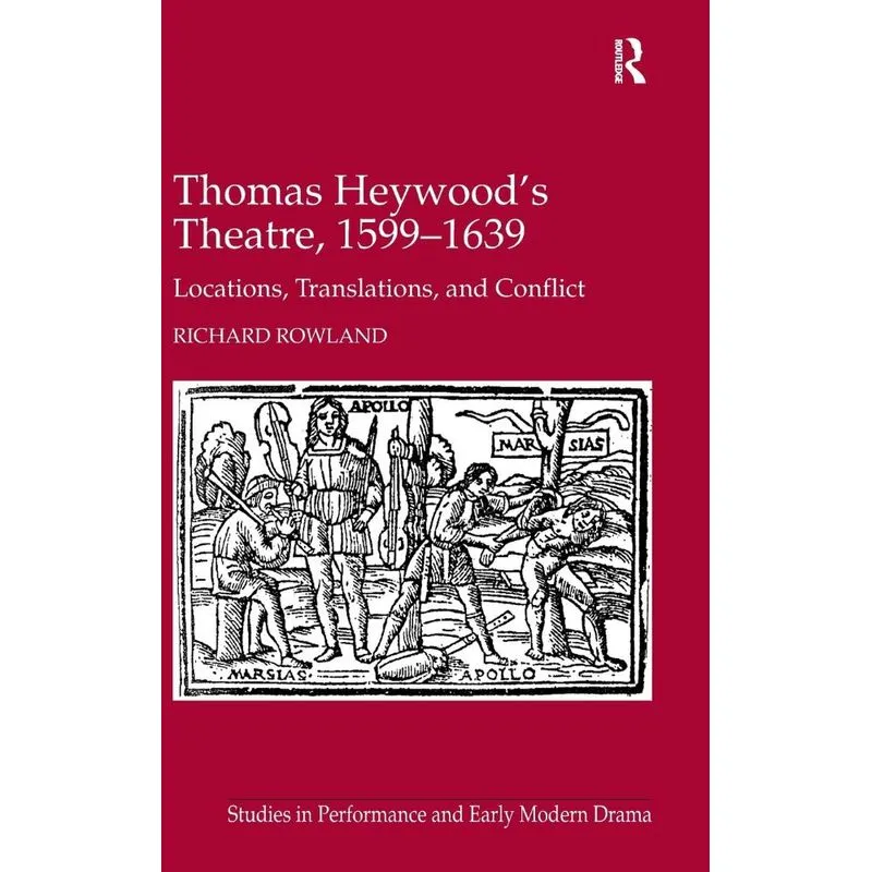 Thomas Heywoods Theatre, 1599-1639