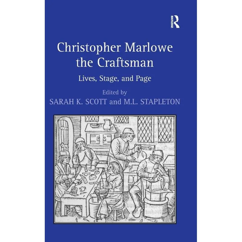 Christopher Marlowe the Craftsman