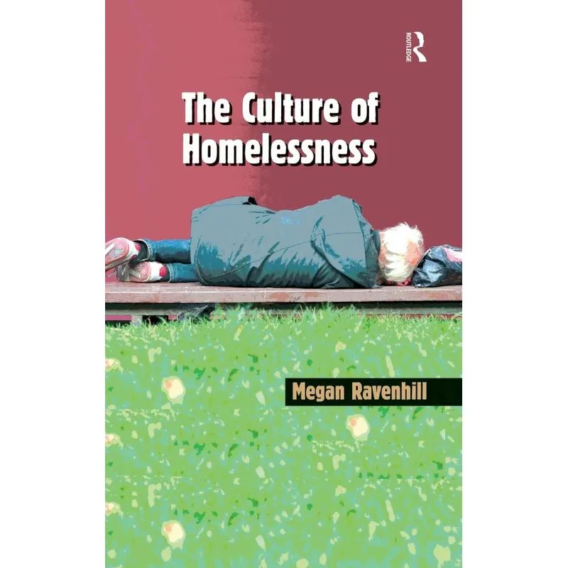The Culture of Homelessness