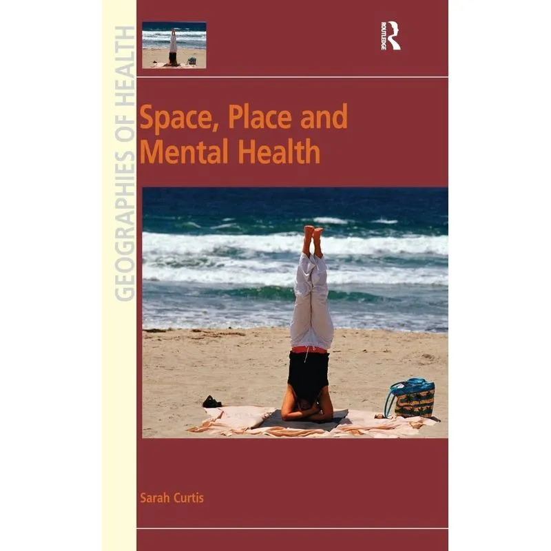 Space, Place and Mental Health