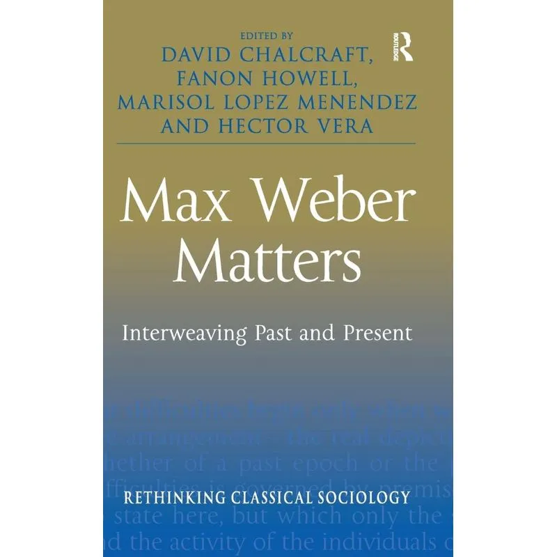 Max Weber Matters