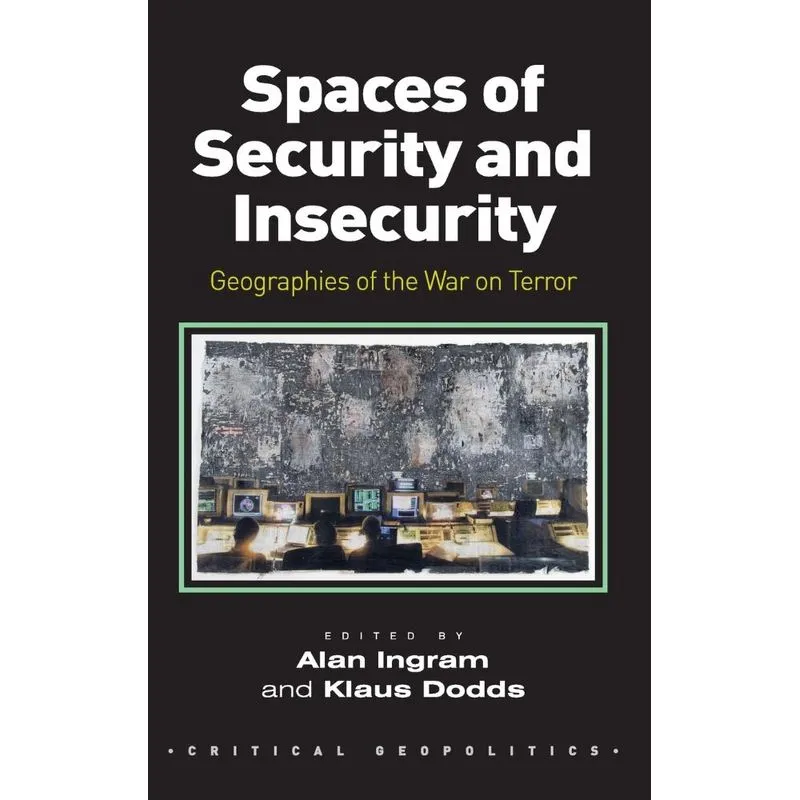 Spaces of Security and Insecurity
