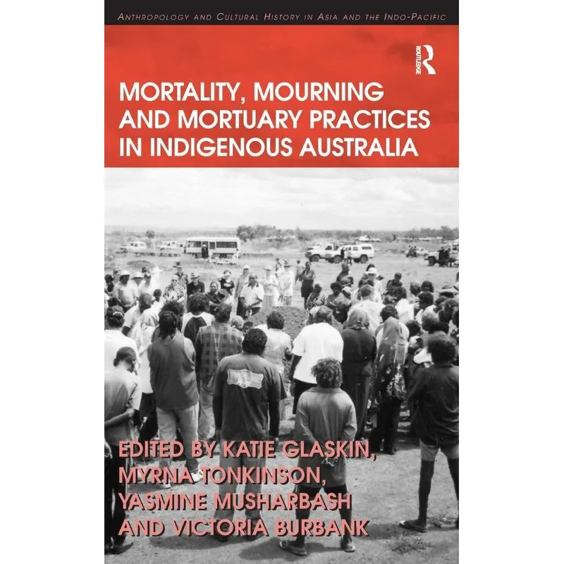 Mortality, Mourning and Mortuary Practices in Indigenous Au