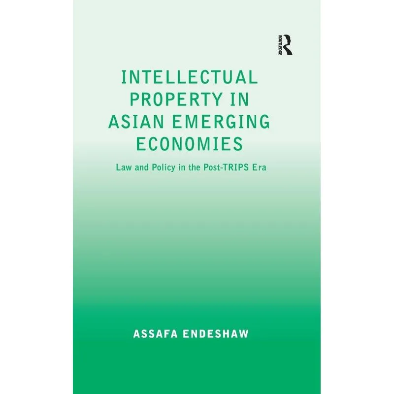 Intellectual Property in Asian Emerging Economies