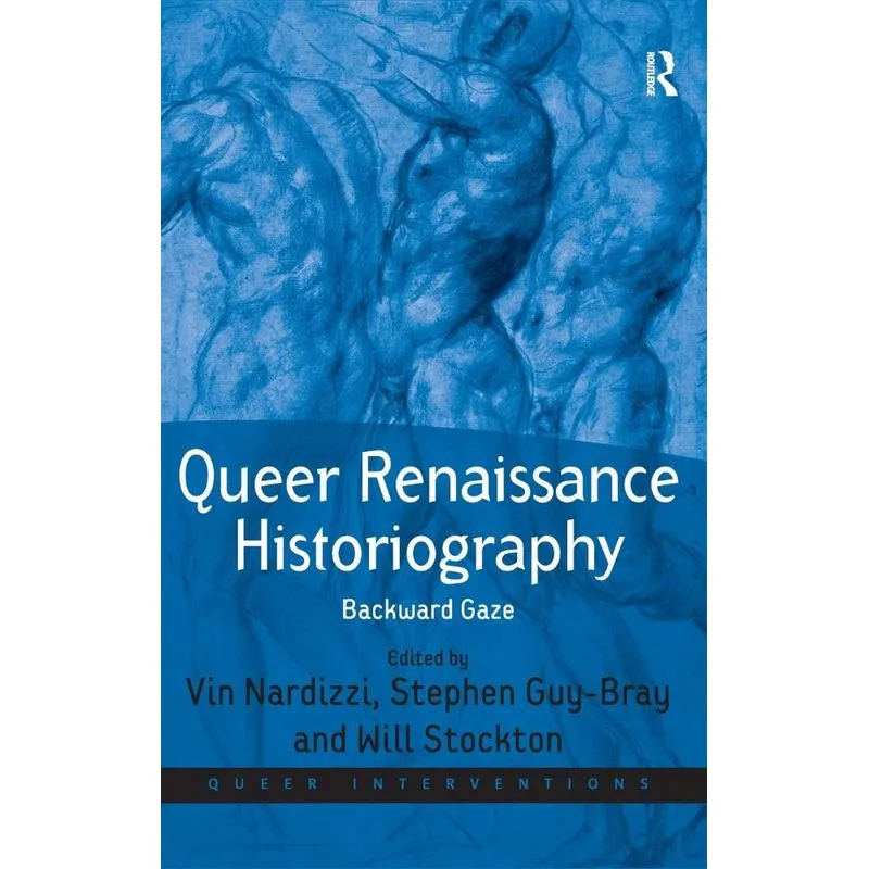 Queer Renaissance Historiography