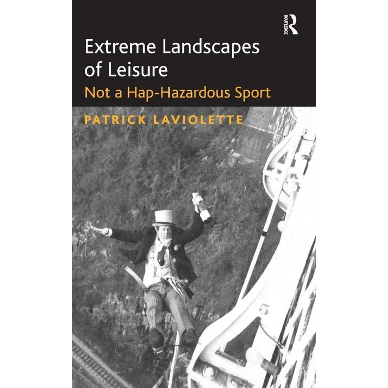 Extreme Landscapes of Leisure