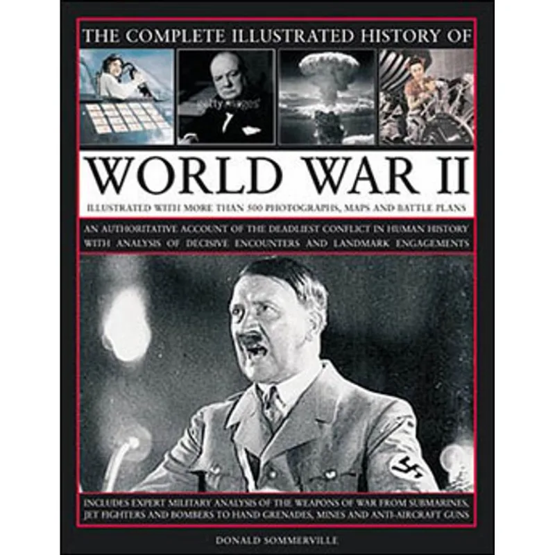 COMPLETE ILLUSTRATED HISTORY OF THE WORLD WAR, THE II