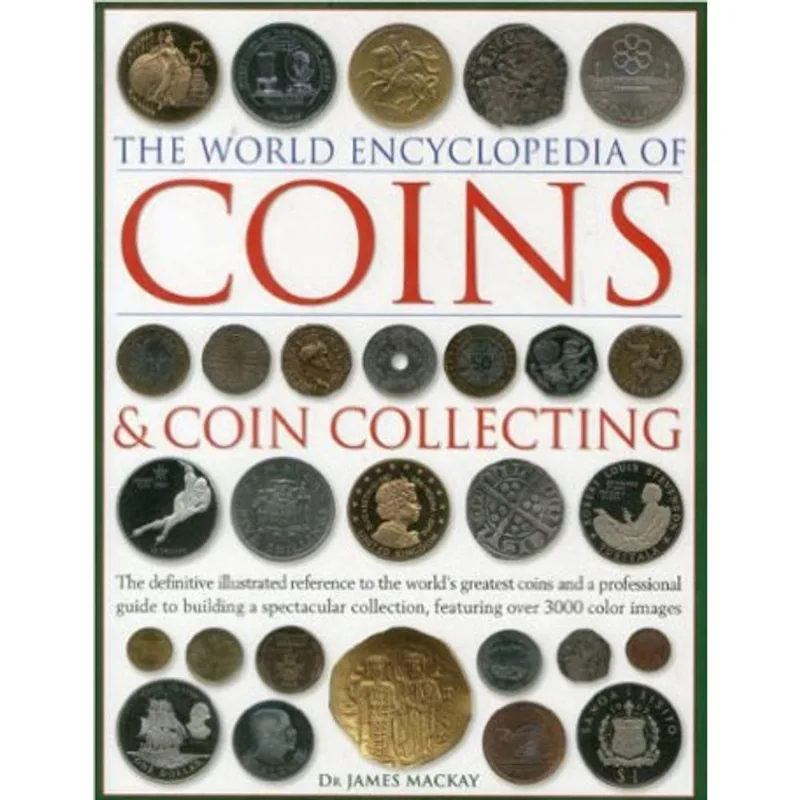 WORLD ENCYCLOPEDIA OF COINS AND COIN COLLECTING, THE