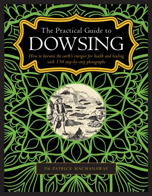 Practical Guide to Dowsing, The