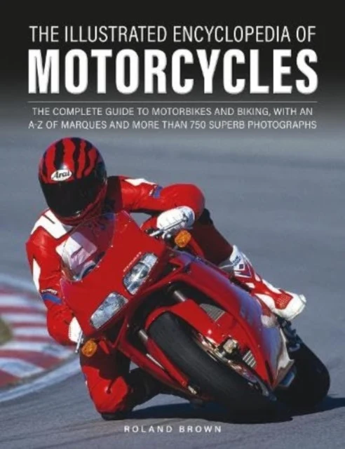 Illustrated Encyclopedia of Motorcyles, The