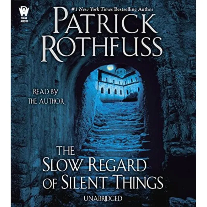 THE SLOW REGARD OF SILENT THINGS