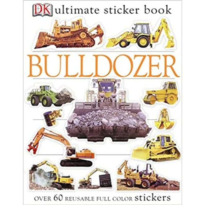 ULTIMATE STICKER BOOK: BULLDOZER