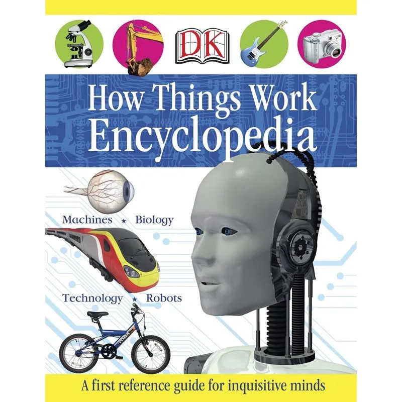 First How Things Work Encyclopedia