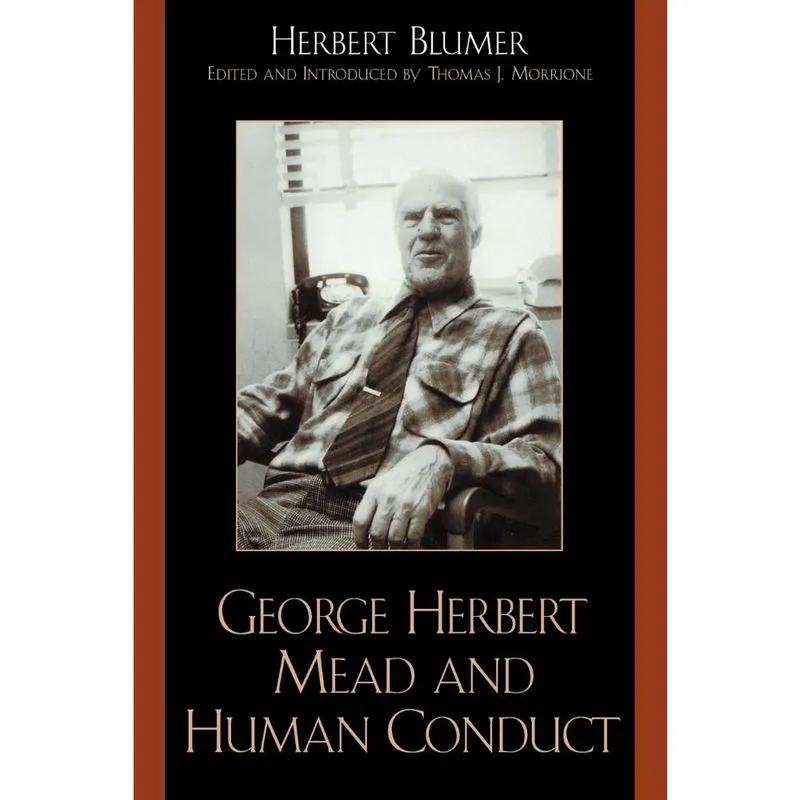 George Herbert Mead and Human Conduct