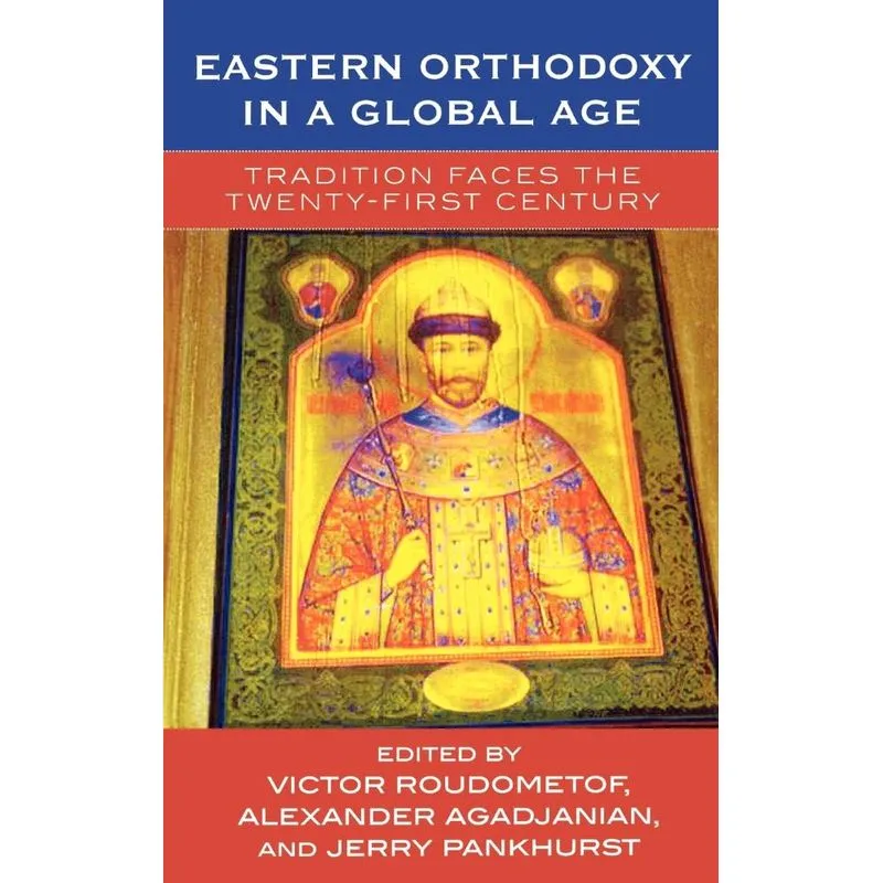 Eastern Orthodoxy in a Global Age
