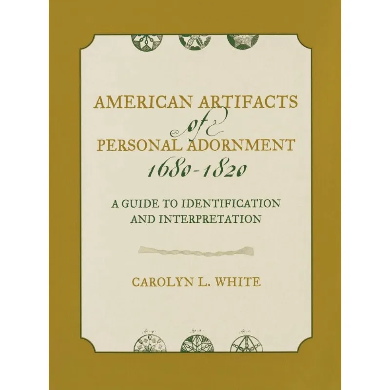 American Artifacts of Personal Adornment, 1680-1820