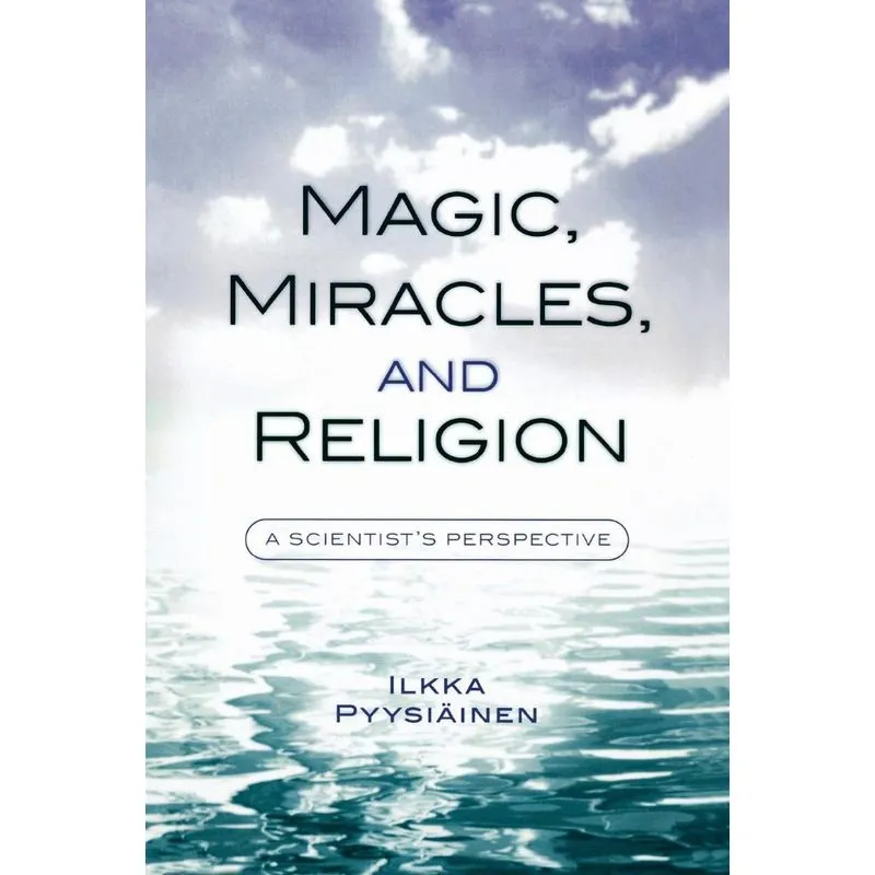 Magic, Miracles, and Religion