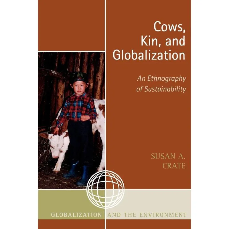 Cows, Kin, and Globalization