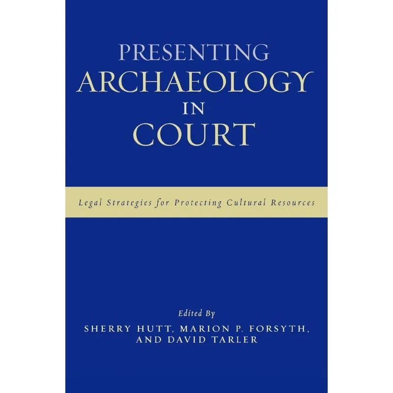 Presenting Archaeology in Court