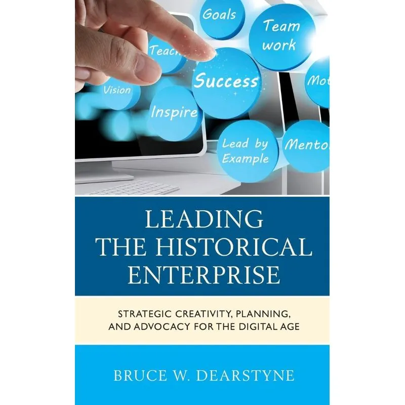Leading the Historical Enterprise