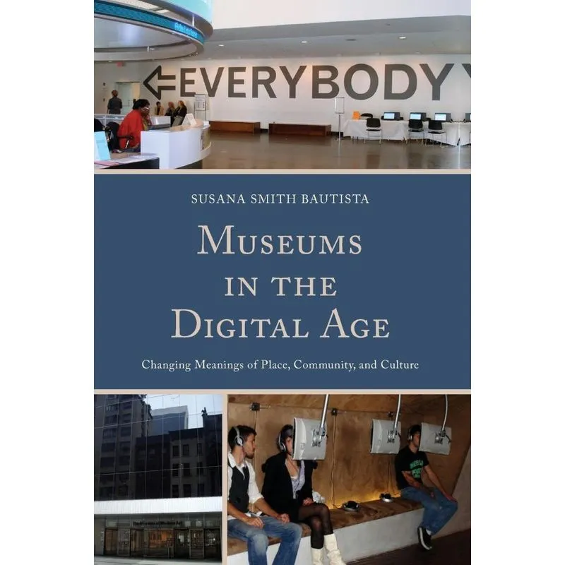 Museums in the Digital Age