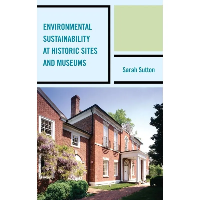 Livro Environmental Sustainability at Historic Sites and Museums