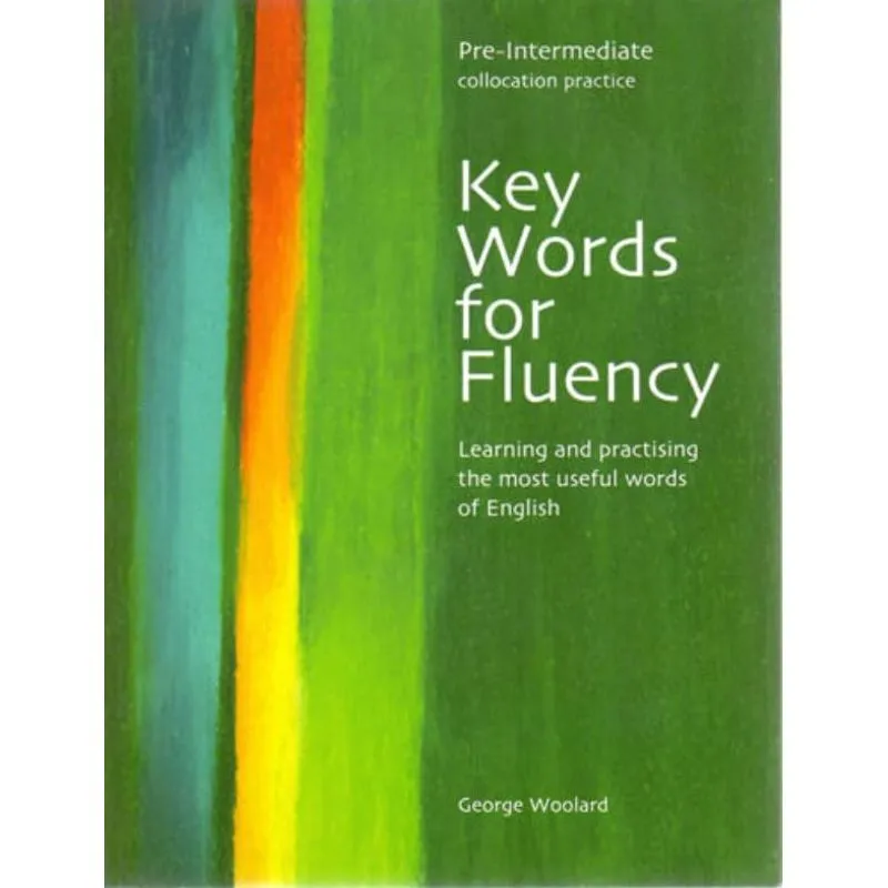KEY WORDS FOR FLUENCY PRE-INTERMEDIATE