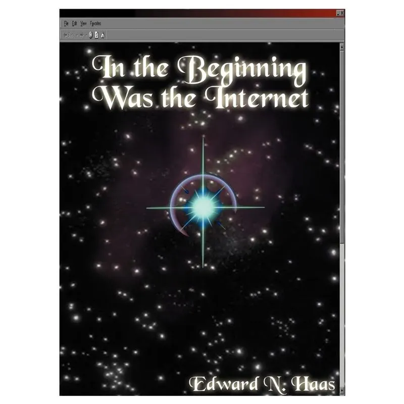 In the Beginning Was the Internet