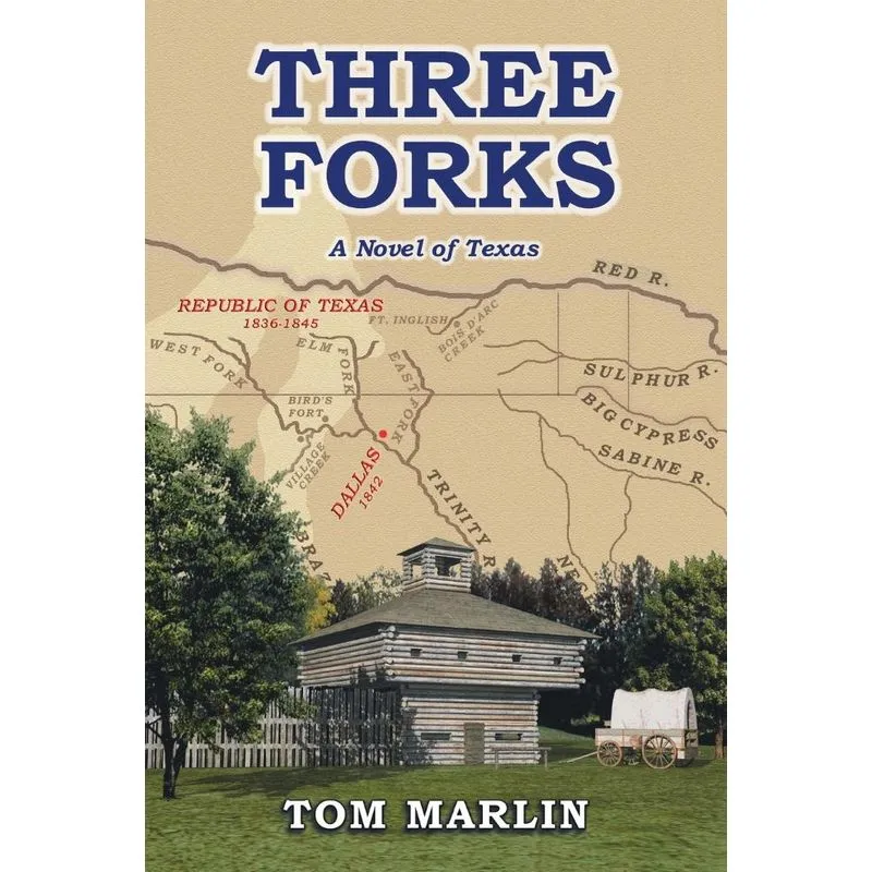 Three Forks - A Novel of Texas