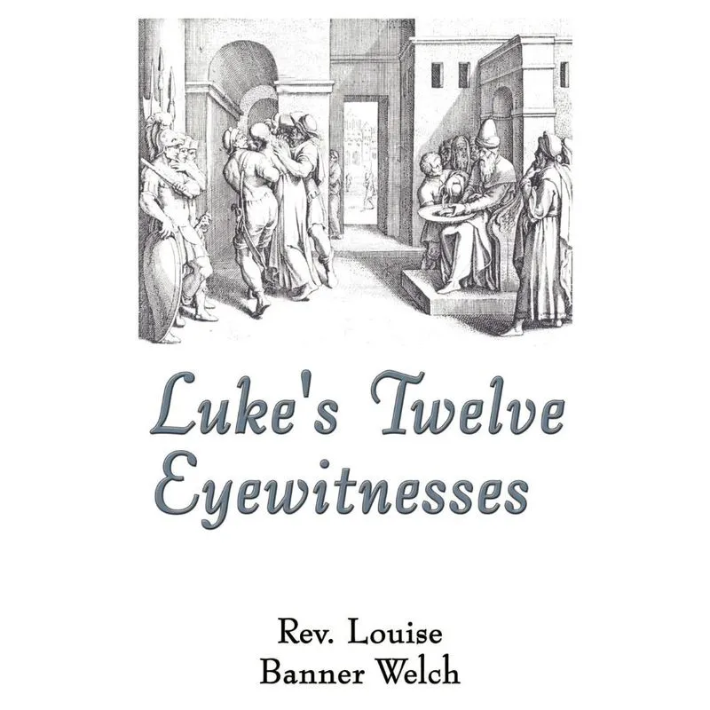 Lukes Twelve Eyewitnesses