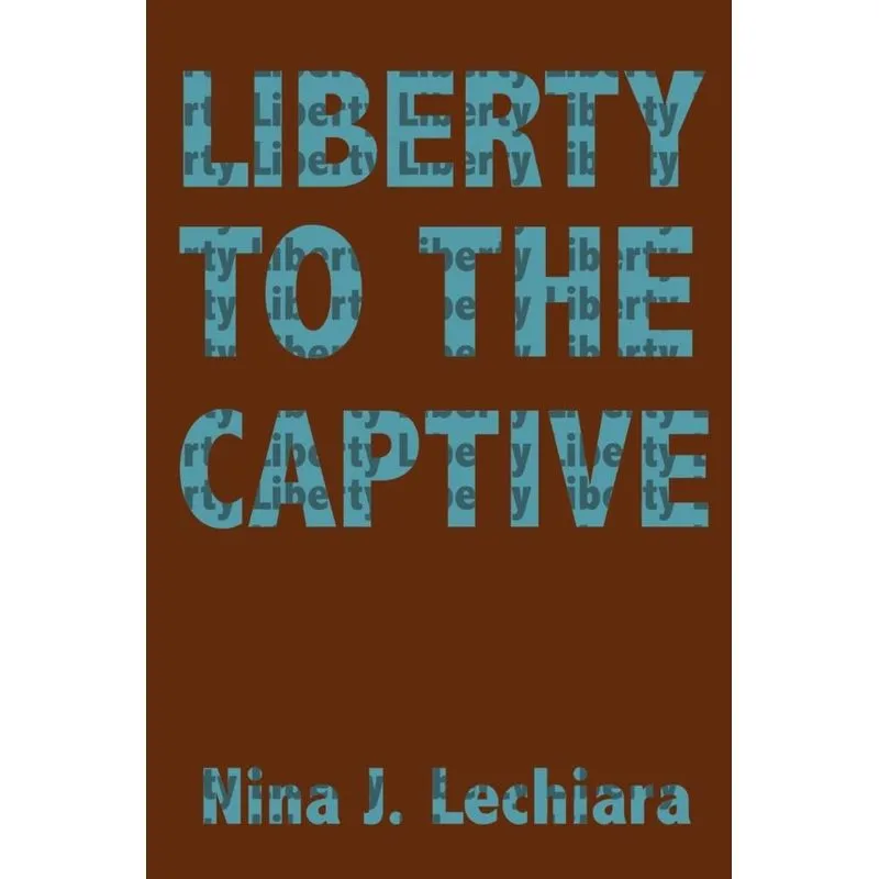 Liberty to the Captive
