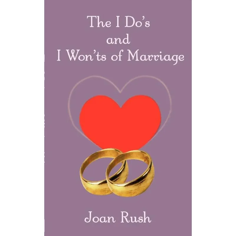 The Dos and I Wonts of Marriage