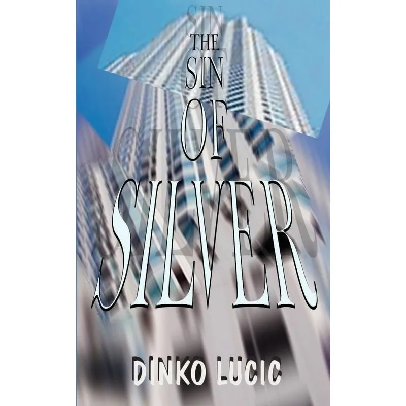 The Sin of Silver
